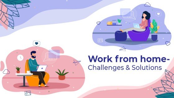 Work From Home challenges and solutions